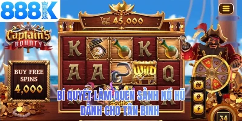 Bí quyết làm quen sảnh nổ hũ dành cho tân binh