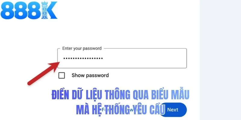 Điền dữ liệu thông qua biểu mẫu mà hệ thống yêu cầu