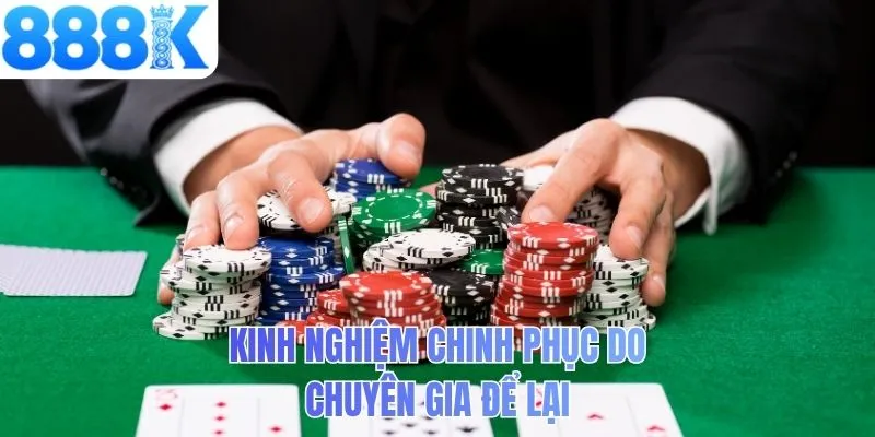 Kinh nghiệm chinh phục do chuyên gia để lại