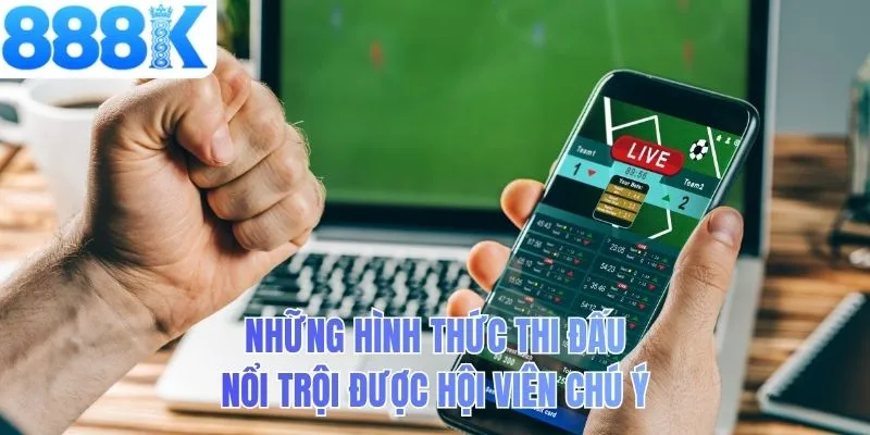 Những hình thức thi đấu nổi trội được hội viên chú ý
