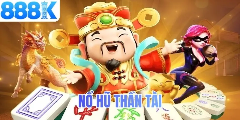 Nổ hũ thần tài