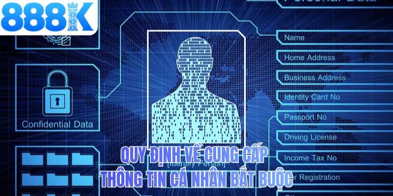 Quy định về cung cấp thông tin cá nhân bắt buộc