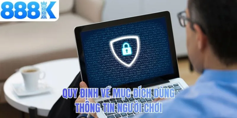 Quy định về mục đích dùng thông tin người chơi